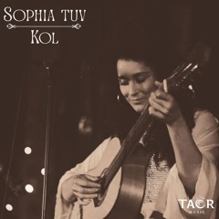Sophia Tuv - Kol / סופיה טוב - קול