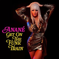 Anané - Get On The Funk Train (Michael Gray & Mark Knight Mix)