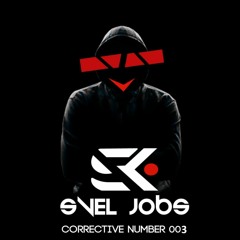 Svel Jobs - Corrective Number 003