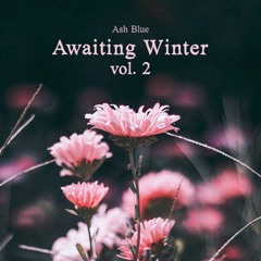 Awaiting Winter Vol. 2