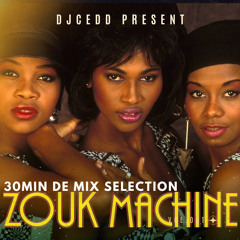 ZOUK MACHINE MIX BY DJCEDD - 30Min