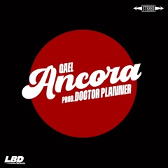 ANCORA-QAEL FEAT. DOCTOR PLANNER
