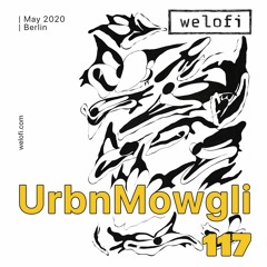 UrbnMowgli //weloficast 117