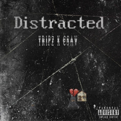 distracted (ft csav)