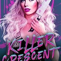 ( yby ) Killer Crescent: A Twisted Paranormal Fated Mates Romance (Rebels and Psychos Book 1) by Lei