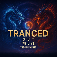 Deja Vu B2B Tony Love Presents TRANCED OUT Live - The 4 Elements [Trance Classics Mix] | Episode 75