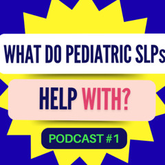 "What Do Pediatric Speech-Language Pathologists (SLPs) Help With?" | Ask Learnigo Podcast Ep. #1