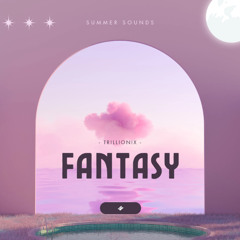 Trillionix - Fantasy [Summer Sounds Release]
