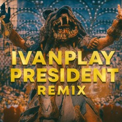 IVANPLAY El President (Remix) HARDBASS
