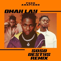 DESTYS - Omah Ley - SOSO Amapiano Remix
