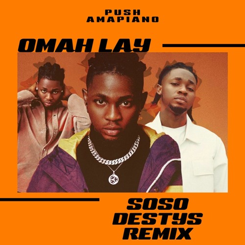 DESTYS - Omah Ley - SOSO Amapiano Remix