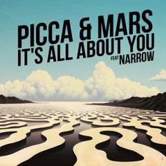 Picca & Mars - It's All About You (Original Mix)