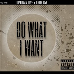 D.W.I.W. - UPTOWN LIVE & TRUE 157