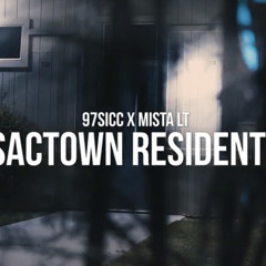 97Sicc x MISTA LT - Sactown Residents (Official Music Video)