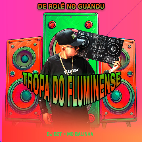 DE ROLÊ NO GUANDU - TROPA DO FLUMINENSE ( DJ B2T - MC BALINHA ) 2025