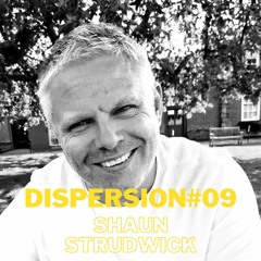 SHAUN STRUDWICK - DISPERSION#09