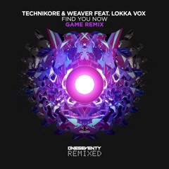 [ONESEVENTY85] Find You Now Feat. Lokkavox (GAME Remix) - Technikore & Weaver