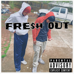 “FRE$H 0UT” by King_lil_a x MLP.Jonas (prod by ELX)