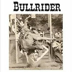 [Get] EBOOK EPUB KINDLE PDF The Bionic Bullrider - My Life Story by  Barry Brown 💕