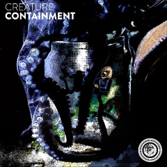 Creature - Containment