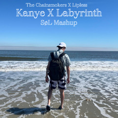 The Chainsmokers X Lipless - Kanye X Labyrinth (SoL Mashup)