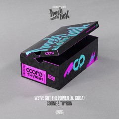 Coone & Thyron ft. CODA - We've Got The Power