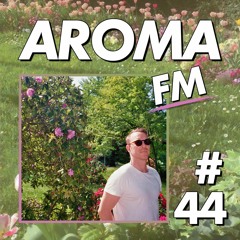 AROMA FM #44 - Workshop