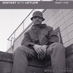 Sentient With Leftlow - Mode FM set