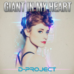 D-Project Kiesza Giant In My Heart ( Give Me All Of That Day)