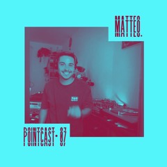 POINTCAST •07 | MATTEO POINT