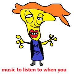 Music To Listen To When You