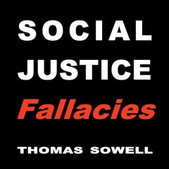 FREE Audiobook 🎧 : Social Justice Fallacies, By Thomas Sowell