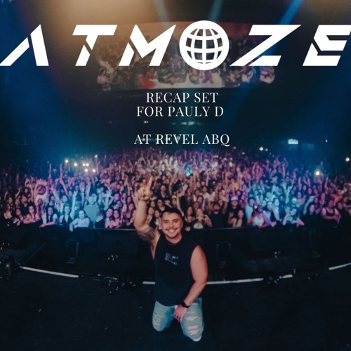 ATMOZE Recap Set For Pauly D @ Revel ABQ 06.21.24