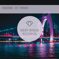 Housenick - Get Through (Original Mix)