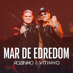 ROBINHO E VITINHO - MAR DE EDREDOM AO VIVO (LANÇAMENTO 2023)