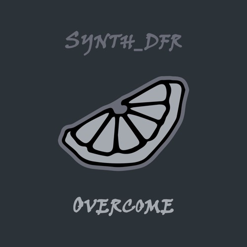 Synth_dfr - Overcome
