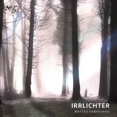 № 05 Irrlichter
