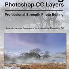 Access PDF 🗸 Mastering Photoshop CC Layers: Professional Strength Photo Editing by