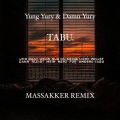Yung Yury & Damn Yury - TABU. (MassakkeR Remix)