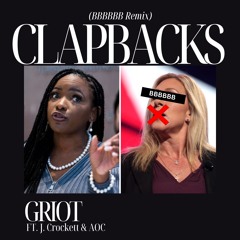 CLAPBACKS ft. J. Crockett and AOC (BBBBBB Remix)