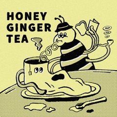 Honey Ginger Tea ft. Jayhuana