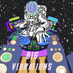 BIG VIBRATIONS