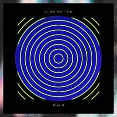 Slow Motion