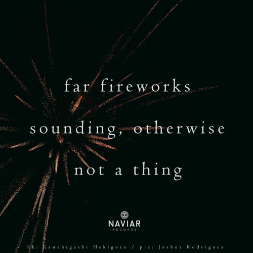 Far Fireworks (naviarhaiku392)