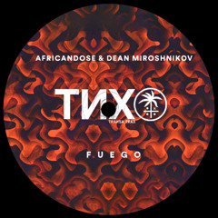 Africandose & Dean Miroshnikov - Fuego