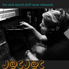 The Vault EP(old songs I never released).