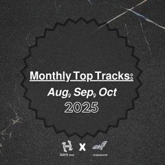 𝗠𝗼𝗻𝘁𝗵𝗹𝘆 𝗧𝗼𝗽 𝗧𝗿𝗮𝗰𝗸𝘀: 𝘼𝙪𝙜, 𝙎𝙚𝙥, 𝙊𝙘𝙩 2025