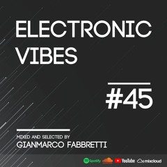 Electronic Vibes Session #45