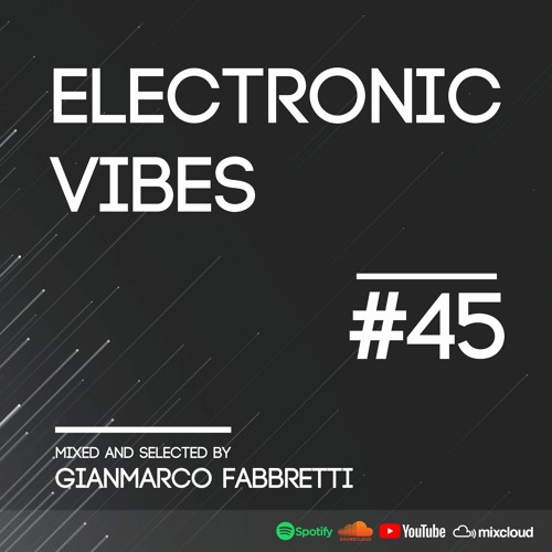 Electronic Vibes Session #45