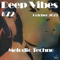Deep Vibes #72 Melodic Techno [Monarke, Lout, Spencer Brown, Lampe, Vakabular, Adriatique & more]